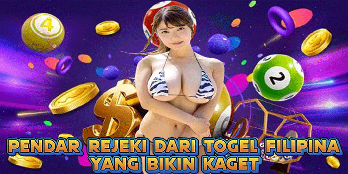 Pendar Rejeki Dari Togel Filipina Yang Bikin Kaget