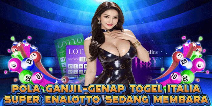 Pola Ganjil-Genap Togel Italia Super Enalotto Sedang Membara