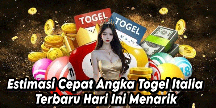 Estimasi Cepat Angka Togel Italia Terbaru Hari Ini Menarik
