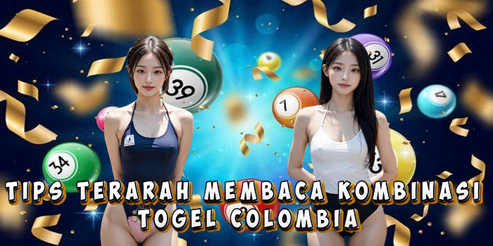 Tips Terarah Membaca Kombinasi Togel Colombia