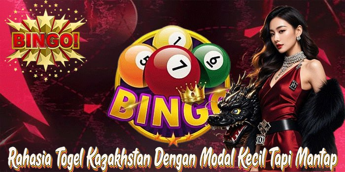 Rahasia Togel Kazakhstan Dengan Modal Kecil Tapi Mantap
