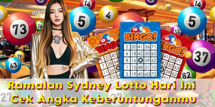 Ramalan Sydney Lotto Hari Ini Cek Angka Keberuntunganmu