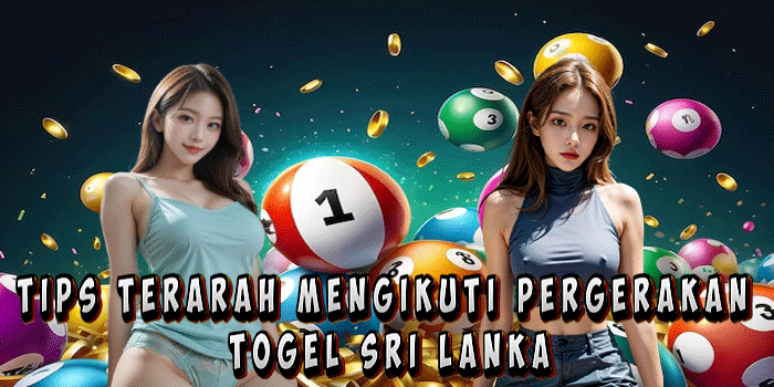 Tips Terarah Mengikuti Pergerakan Togel Sri Lanka